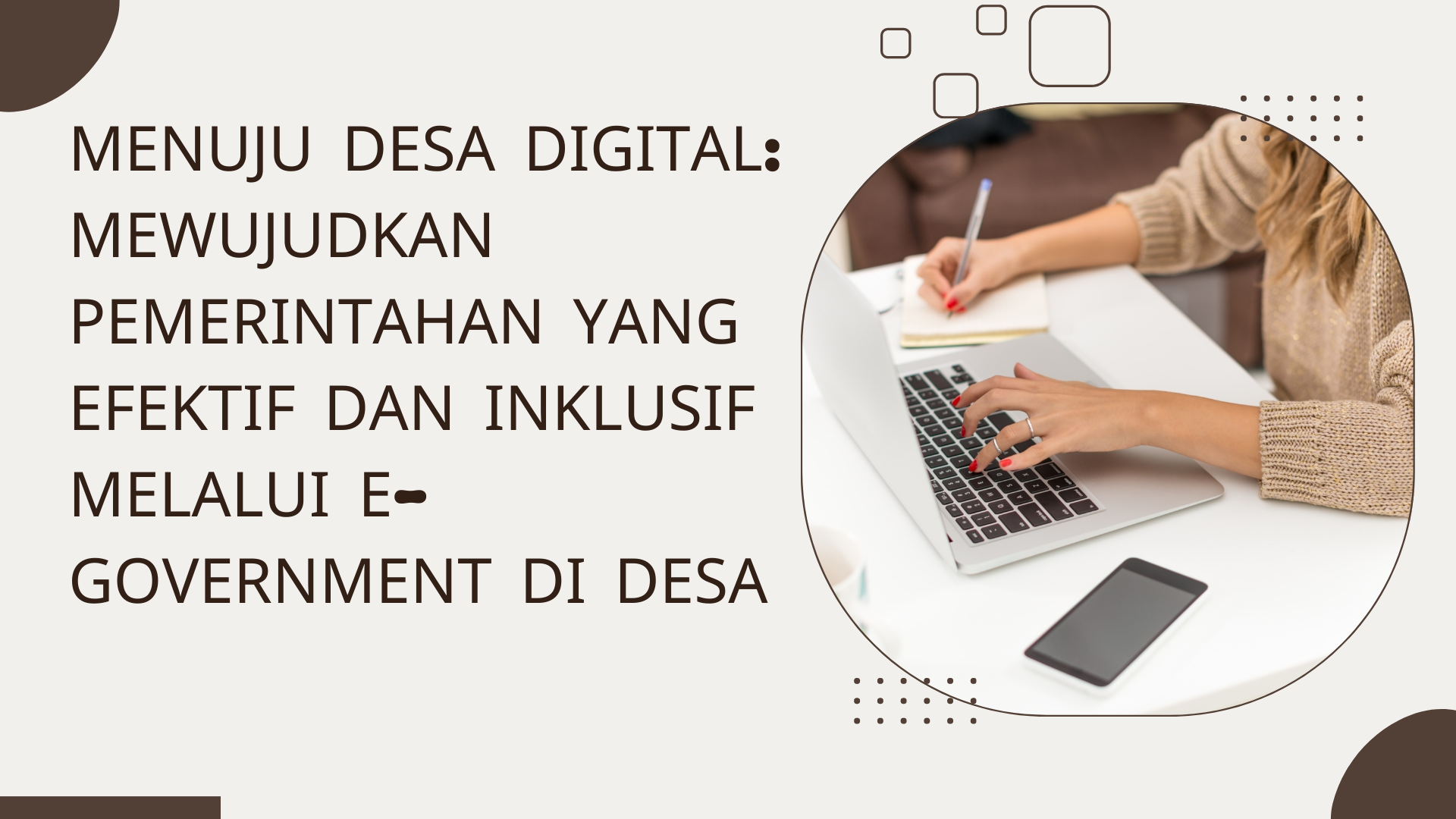 Menuju Desa Digital: Mewujudkan Pemerintahan yang Efektif dan Inklusif Melalui E-Government di Desa