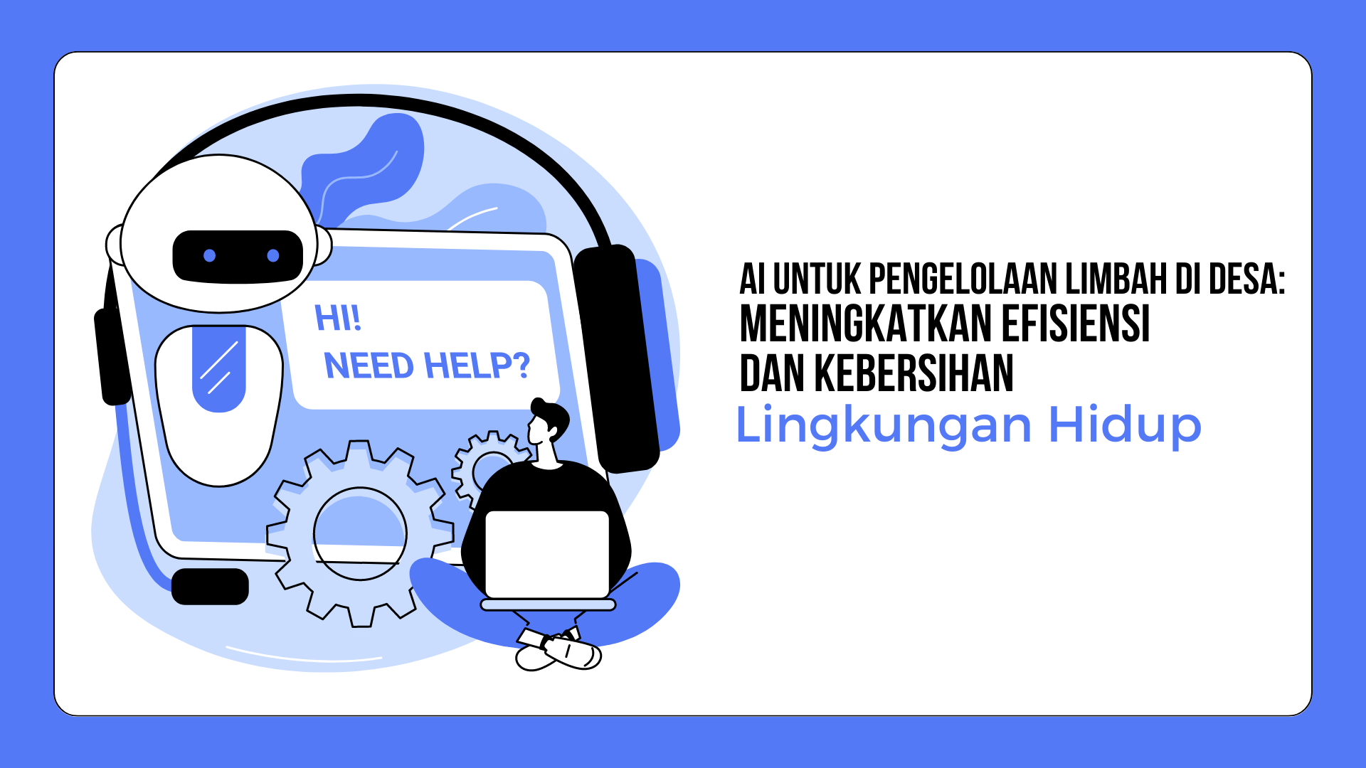 AI untuk Pengelolaan Limbah di Desa Meningkatkan Efisiensi dan Kebersihan Lingkungan Hidup