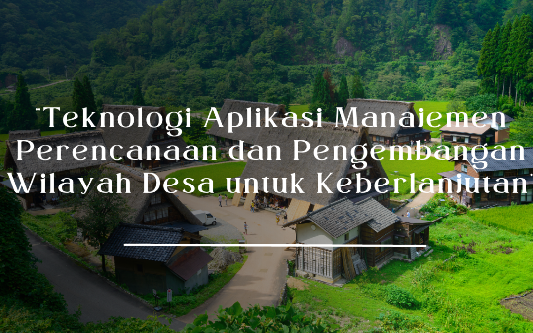 Teknologi Aplikasi Manajemen Perencanaan Dan Pengembangan Wilayah Desa ...