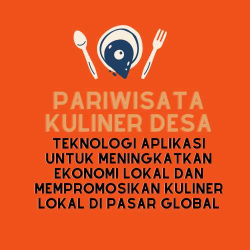 Pariwisata Kuliner Desa: Teknologi Aplikasi Untuk Meningkatkan Ekonomi ...