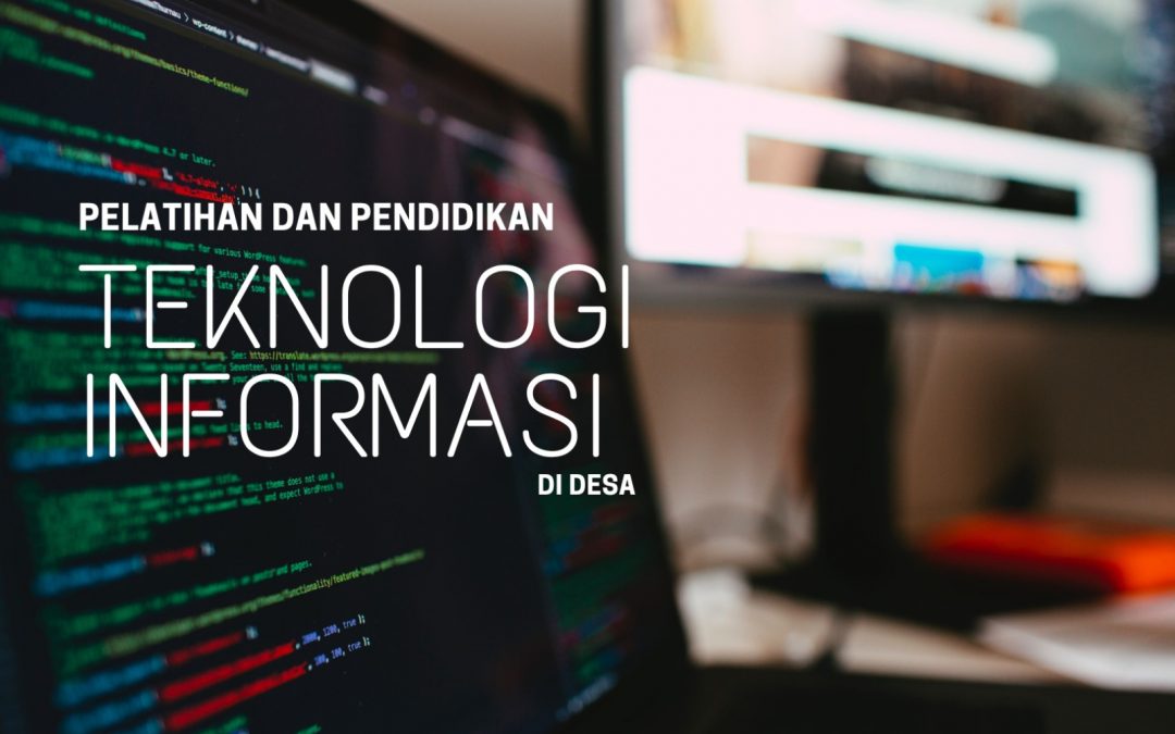 Pendidikan TI dan Pelatihan di Desa