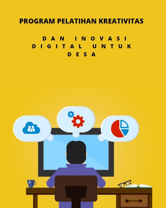 Program Pelatihan Kreativitas Dan Inovasi Digital Untuk Desa