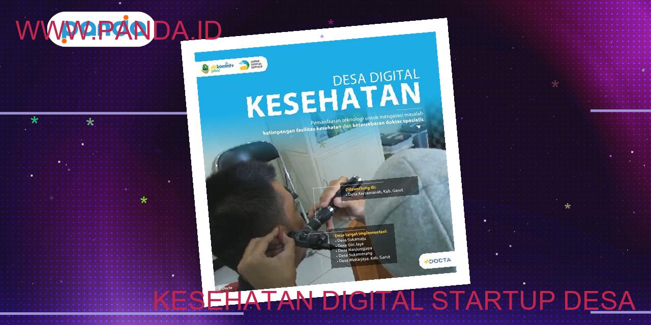 Kesehatan Digital Startup Desa: Solusi Inovatif Kesehatan Masyarakat ...