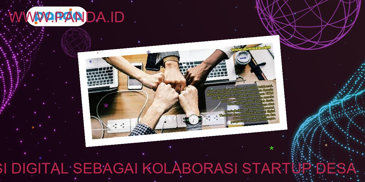 Koperasi digital sebagai kolaborasi startup desa