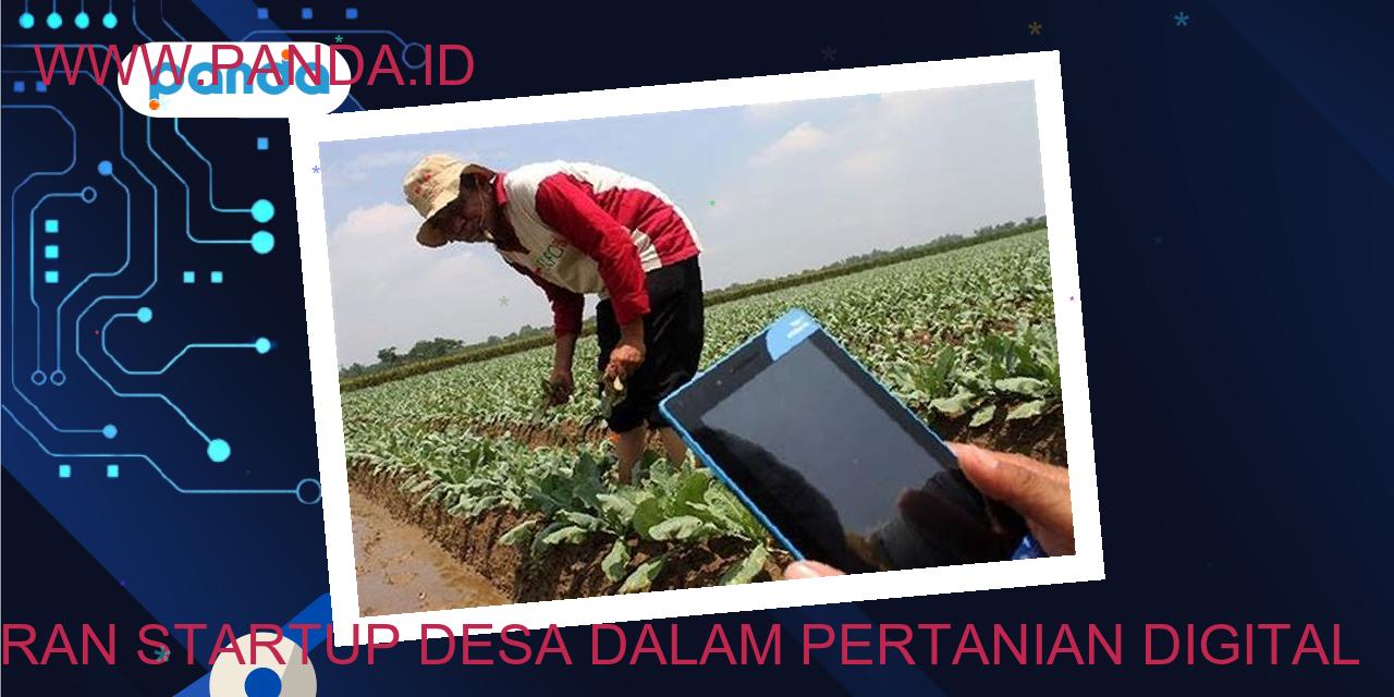 Peran startup desa dalam pertanian digital